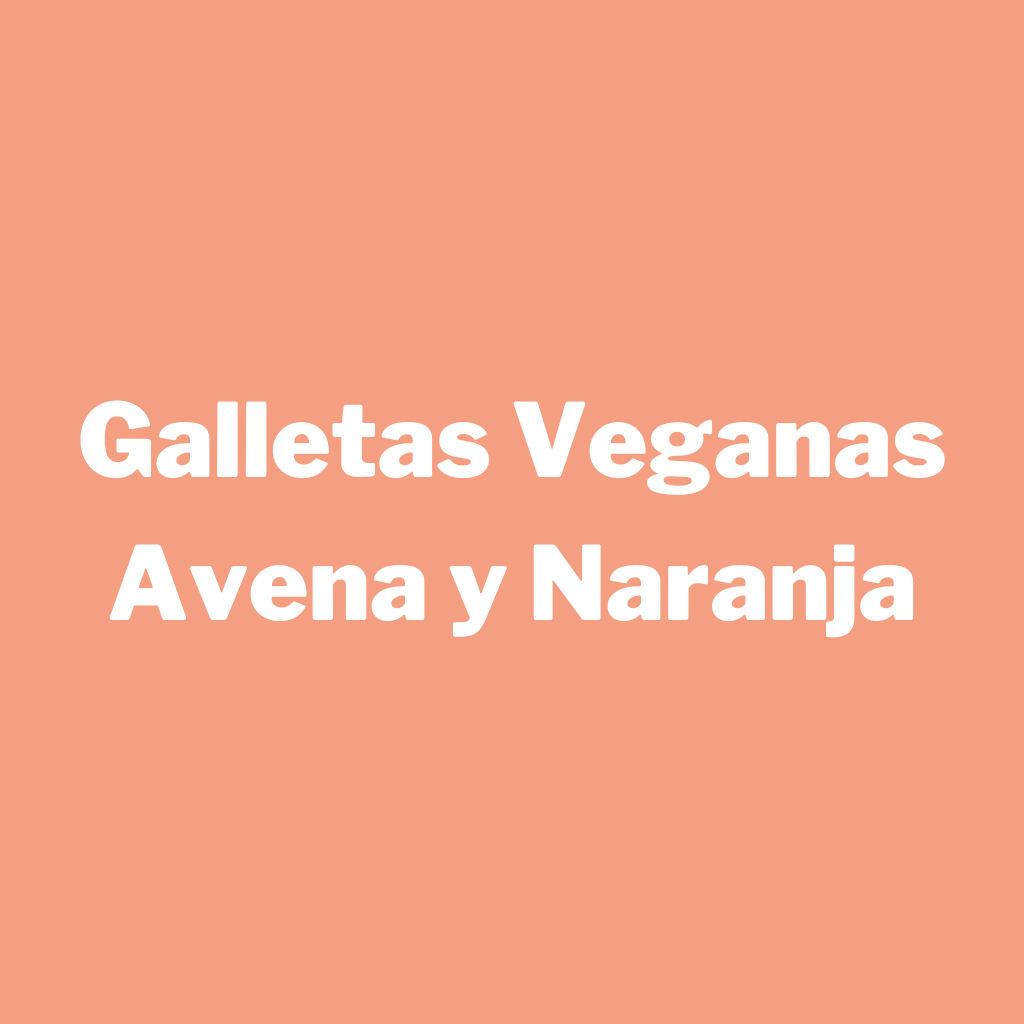 Galletas Veganas Avena y Naranja
